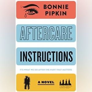 Aftercare Instructions: A Novel Book